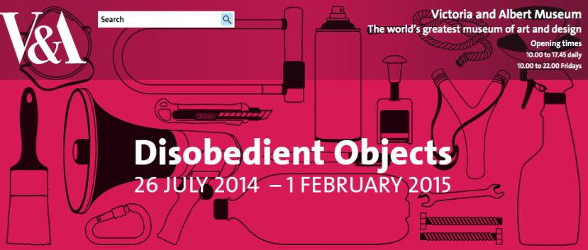 Disobedient Objects Exhibition